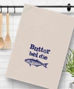 Geschirrtuch Butter bei die Fische